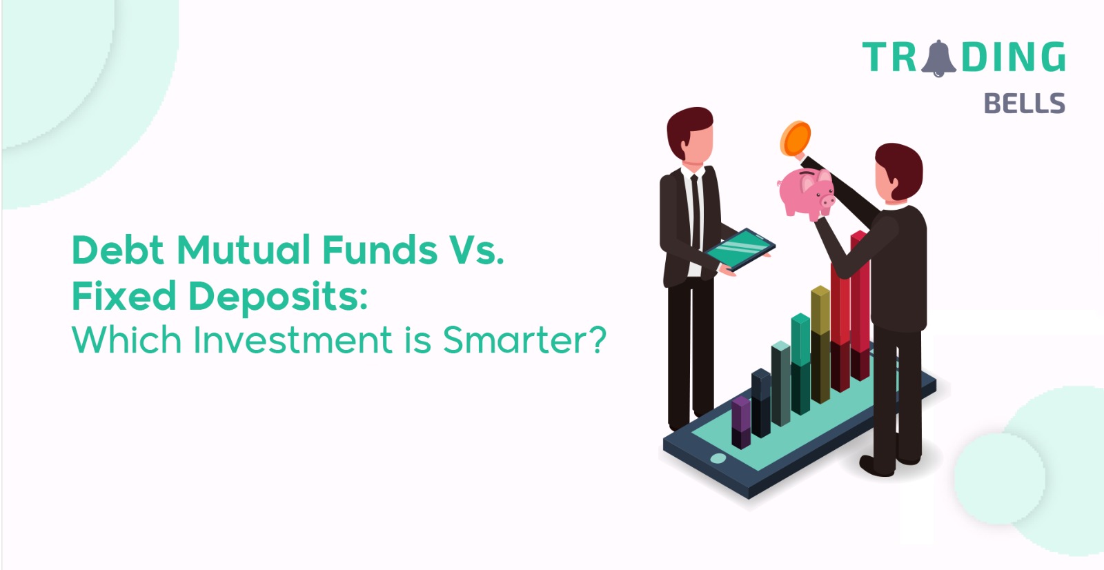 Which one to choose: Debt mutual funds vs fixed deposit